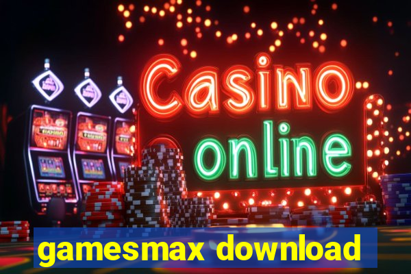 gamesmax download